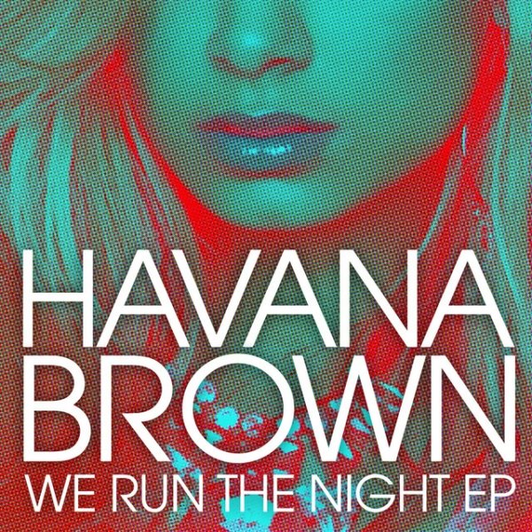 Havana Brown We Run The Night EP, 2012