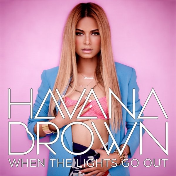 Havana Brown When The Lights Go Out, 2012