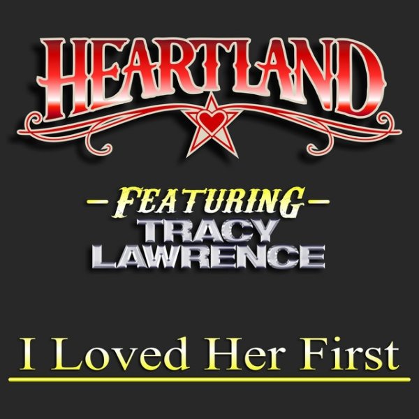 Album Heartland - I Loved Her First