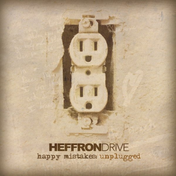 Heffron Drive Happy Mistakes (Unplugged), 2015