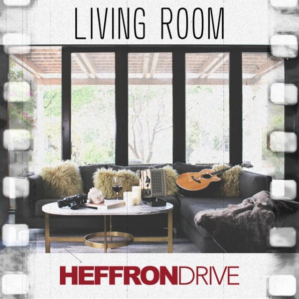 Album Heffron Drive - Living Room