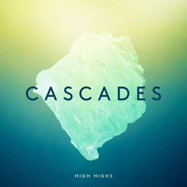 Album High Highs - Cascades