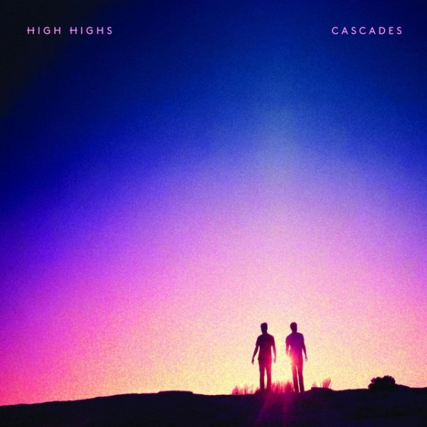 Album High Highs - Cascades