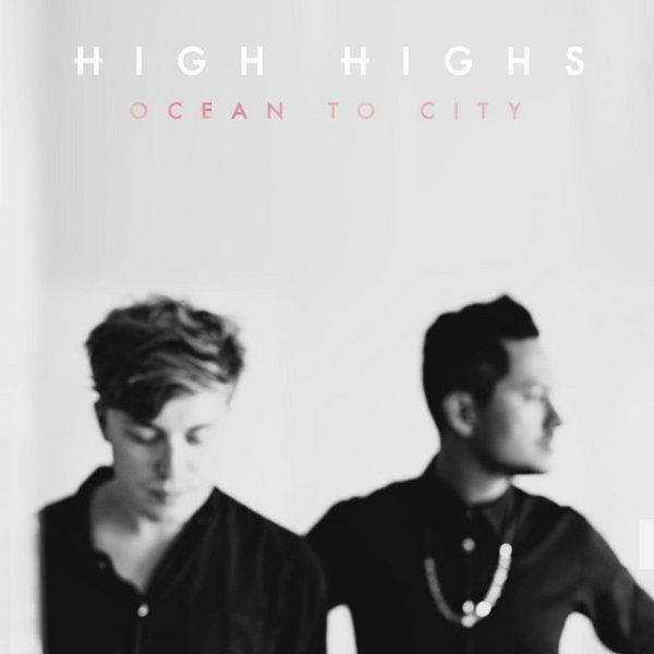 Album High Highs - Ocean to City