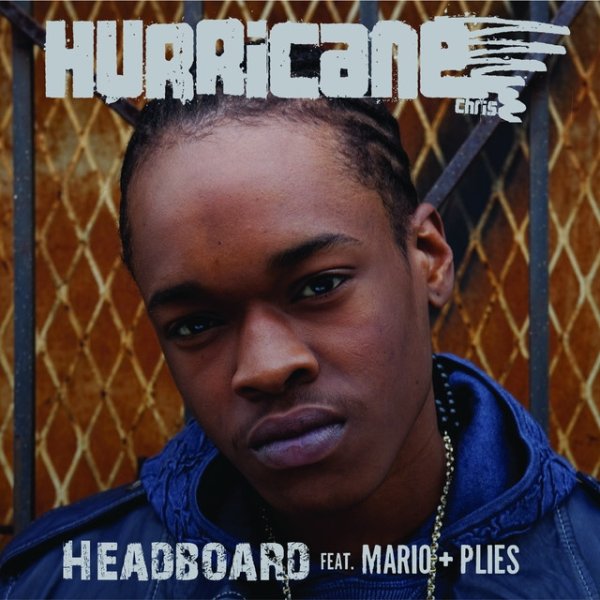 Album Hurricane Chris - Headboard
