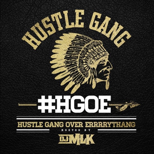 Album Hustle Gang - H.G.O.E. (Hustle Gang Over Errrrythang)