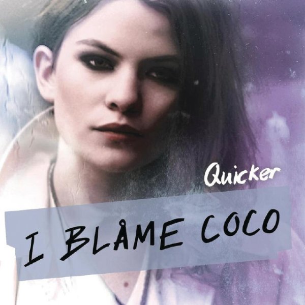 Album I Blame Coco - Quicker