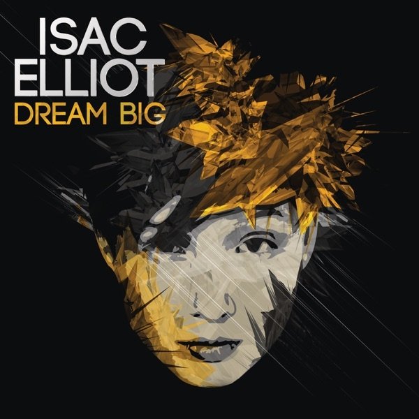 Album Isac Elliot - Dream Big