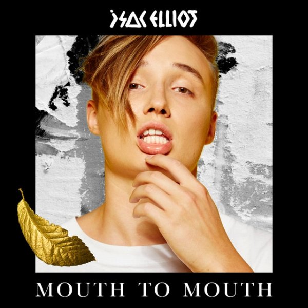 Album Isac Elliot - Mouth to Mouth
