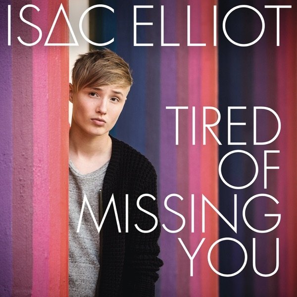 Album Isac Elliot - Tired of Missing You