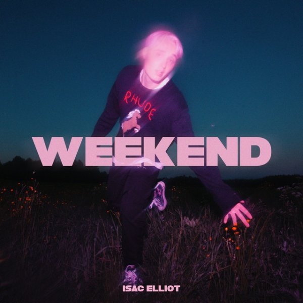 Album Isac Elliot - Weekend