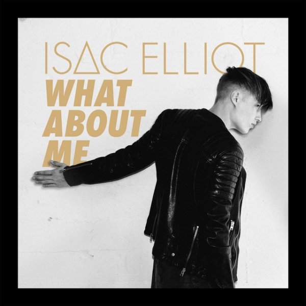 Album Isac Elliot - What About Me