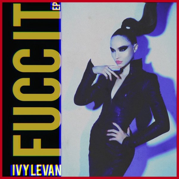 Album Ivy Levan - FUCC IT
