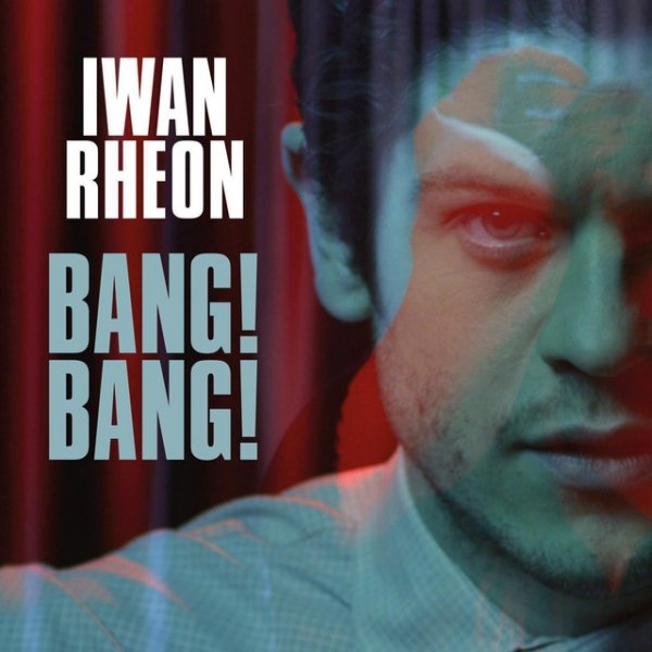 Album Iwan Rheon - Bang!Bang!