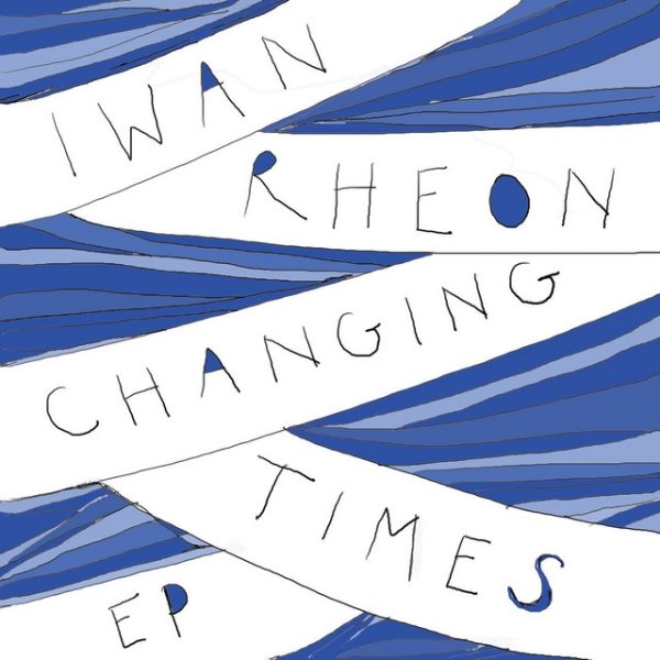 Album Iwan Rheon - Changing Times