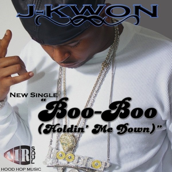 Album Boo Boo (Holdin' Me Down) - J-Kwon
