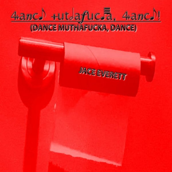 Album Jace Everett - Dance MuthaFucka, Dance!