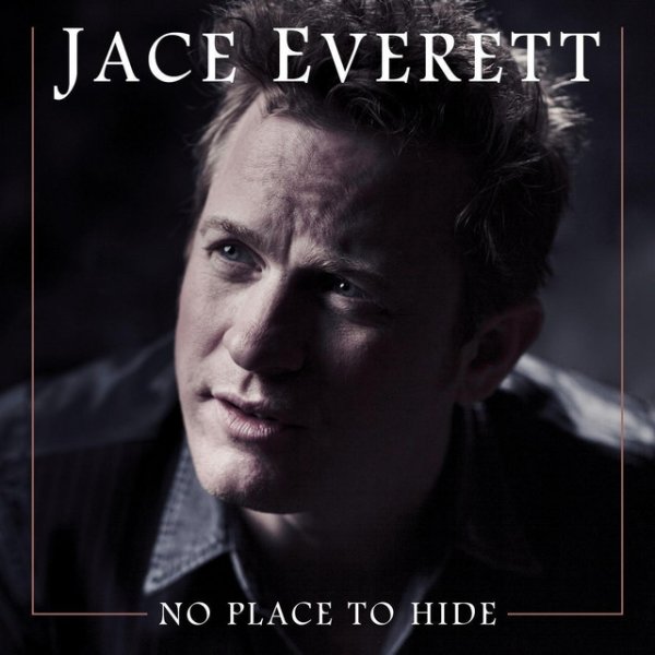 Jace Everett No Place to Hide, 2014