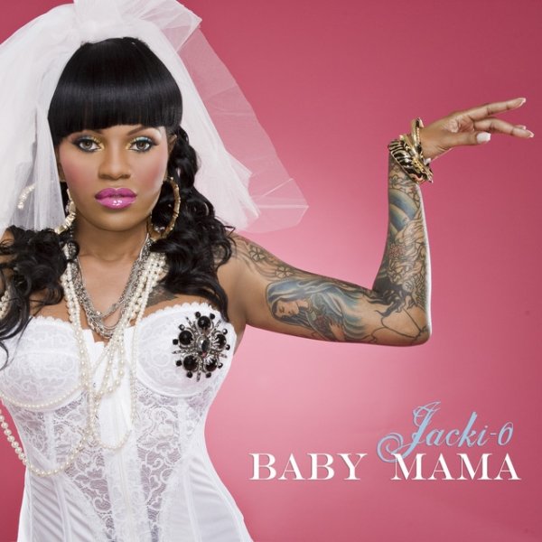 Jacki-O Baby Mama, 2008