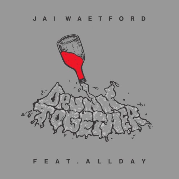 Album Jai Waetford - Drunk Together