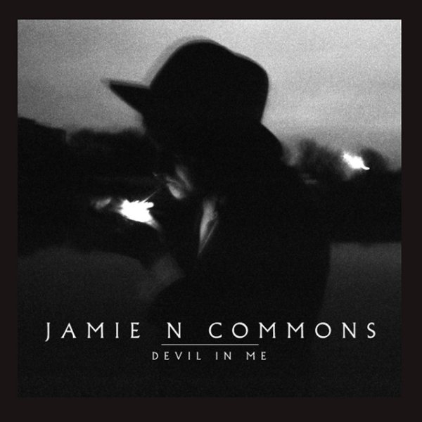 Album Jamie N Commons - Devil In Me