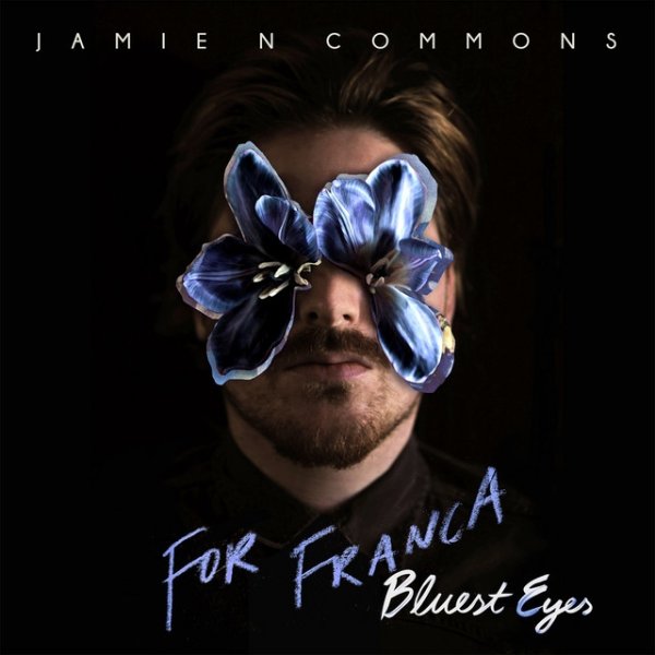 Jamie N Commons For Franca (Bluest Eyes), 2021