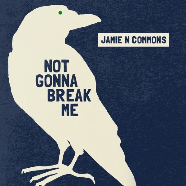 Album Jamie N Commons - Not Gonna Break Me
