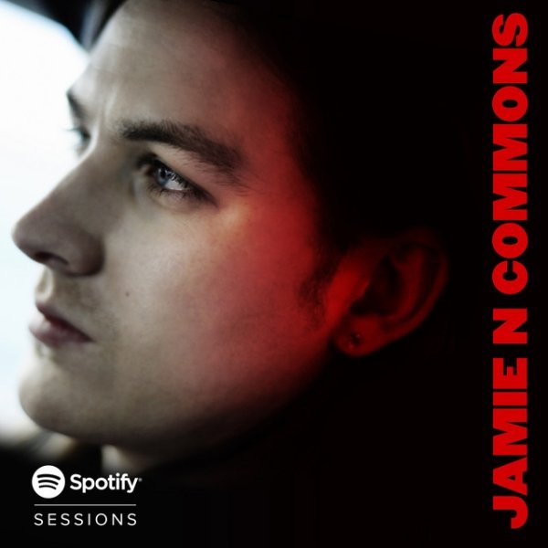 Album Jamie N Commons - Spotify Sessions