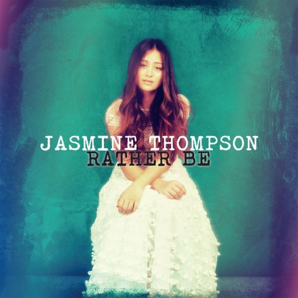 Album Jasmine Thompson - Rather Be
