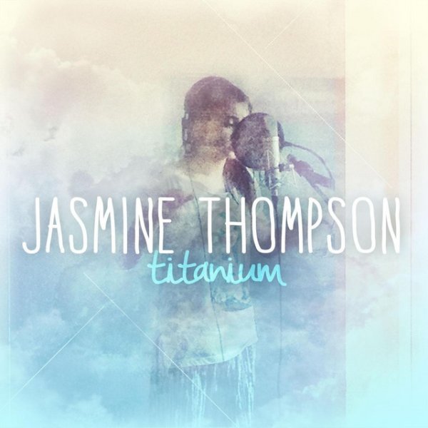 Jasmine Thompson Titanium, 2013