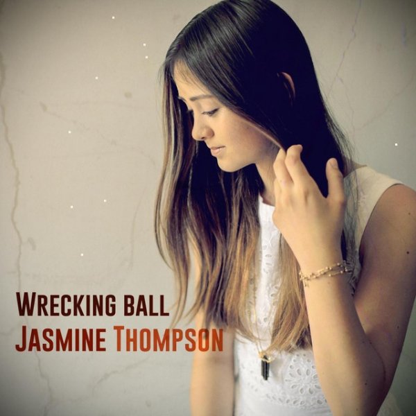 Jasmine Thompson Wrecking Ball, 2013