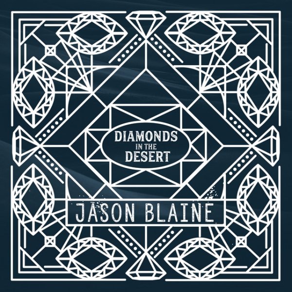 Album Jason Blaine - Diamonds in the Desert