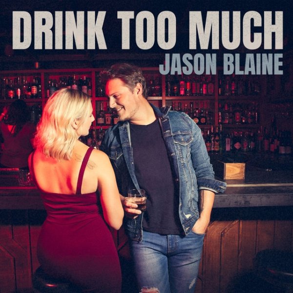 Jason Blaine Drink Too Much, 2020