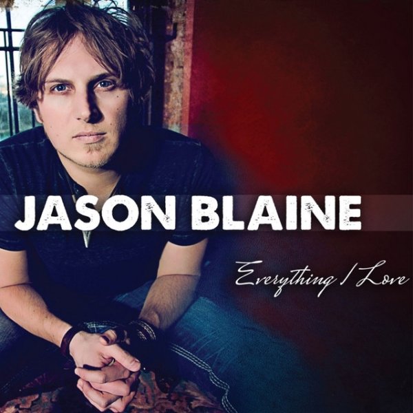 Album Jason Blaine - Everything I Love
