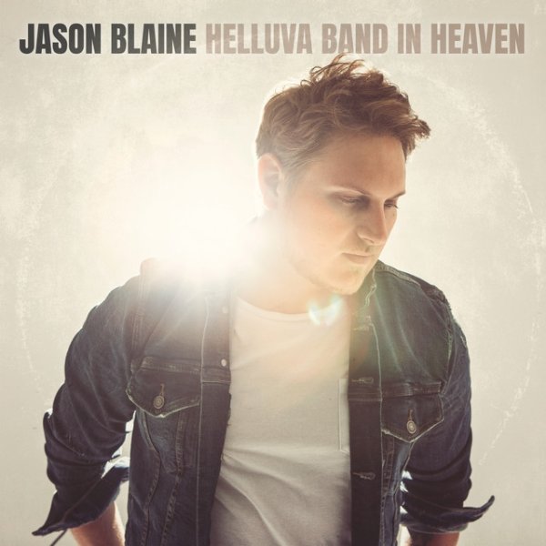 Album Jason Blaine - Helluva Band In Heaven