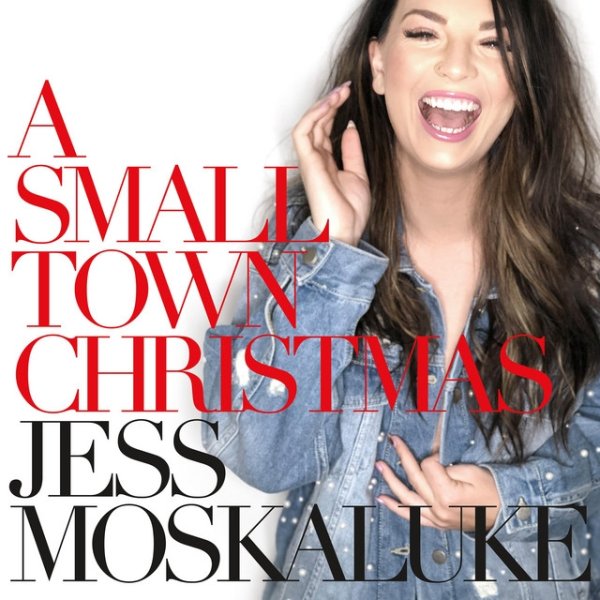 Jess Moskaluke A Small Town Christmas, 2018