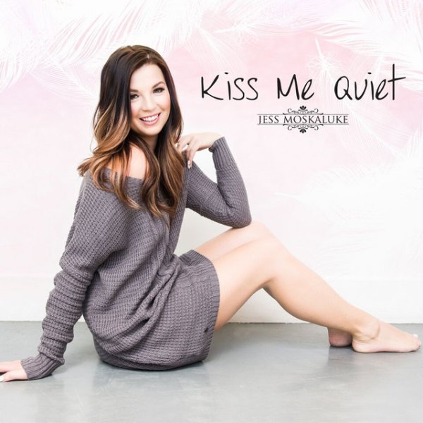 Album Jess Moskaluke - Kiss Me Quiet