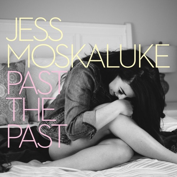 Album Jess Moskaluke - Past The Past