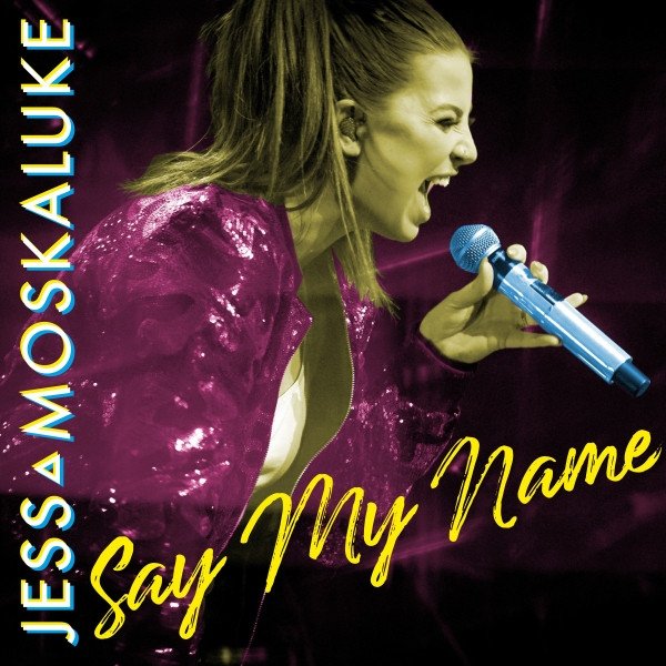 Album Jess Moskaluke - Say My Name