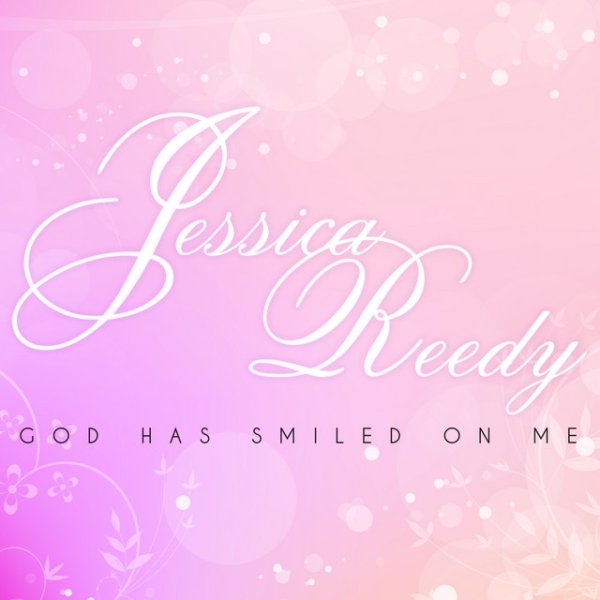 Album Jessica Reedy - God Has Smiled On Me