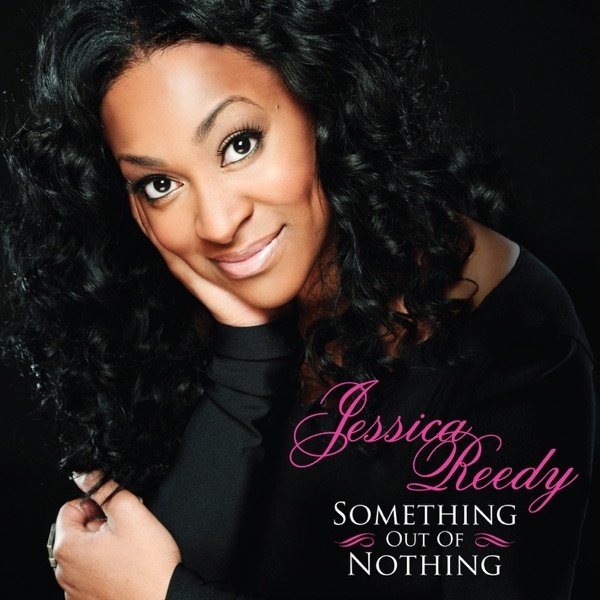 Jessica Reedy Something Out of Nothing, 2012