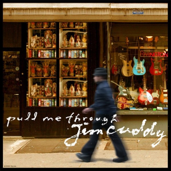 Album Jim Cuddy - Pull Me Through
