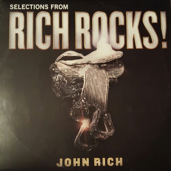 Album John Rich - Selections From Rich Rocks!