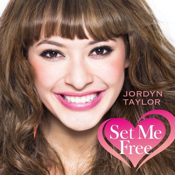 Jordyn Taylor Set Me Free, 2013