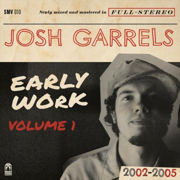 Album Josh Garrels - Early Work, Vol. 1 (2002-2005)