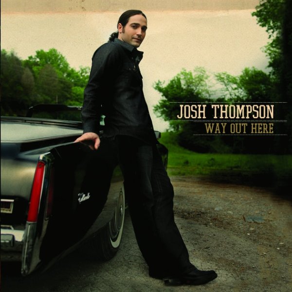 Album Josh Thompson - Way Out Here