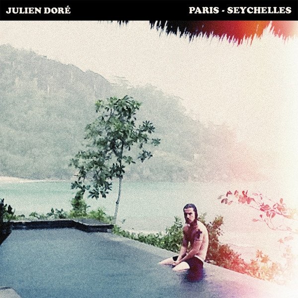 Album Julien Doré - Paris - Seychelles