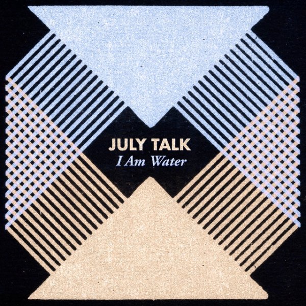 Album July Talk - I Am Water