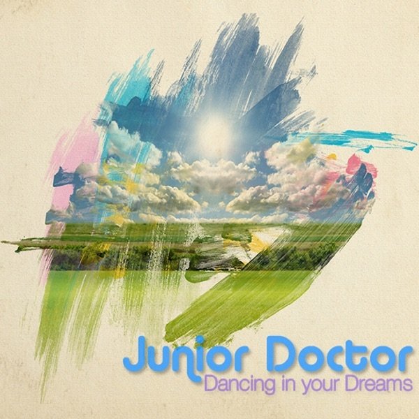 Album Junior Doctor - Dancing In Your Dreams