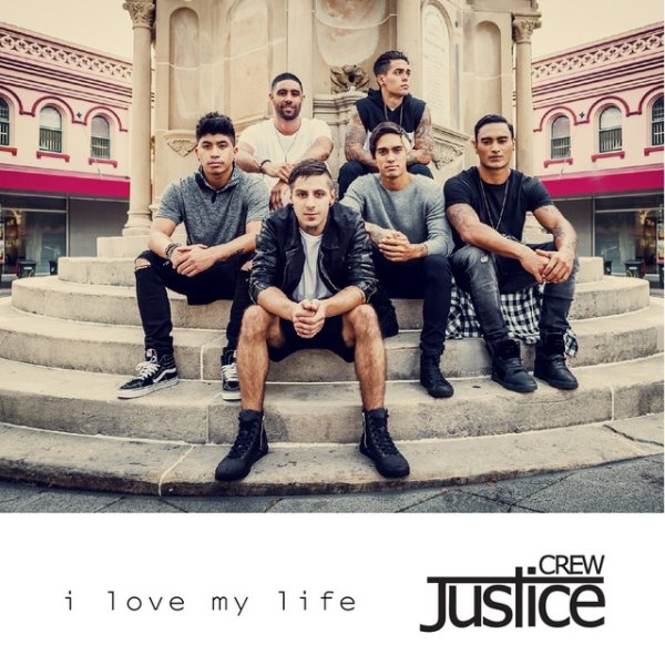 Album Justice Crew - I Love My Life